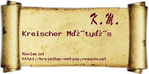 Kreischer Mátyás névjegykártya